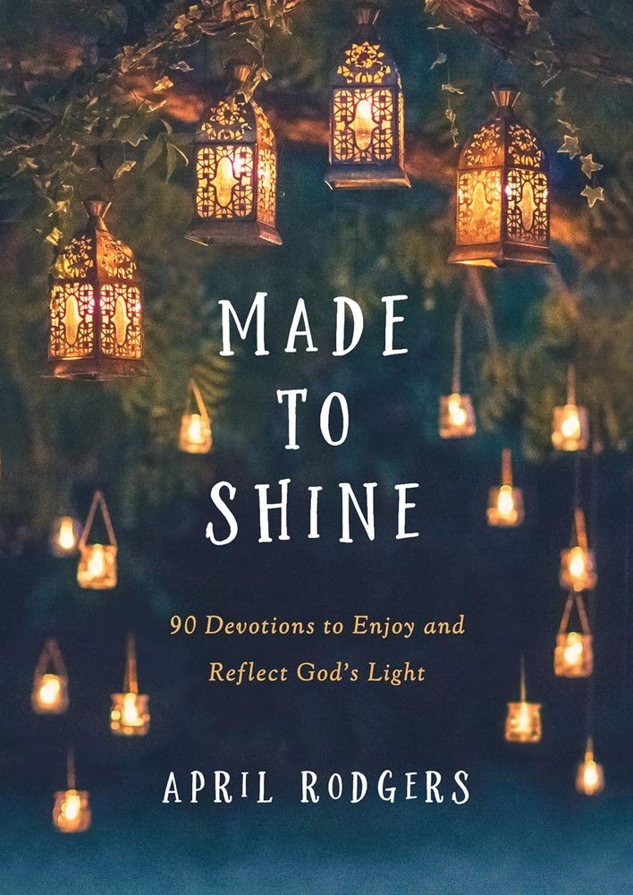 Made to Shine: 90 Devotions to Enjoy and Reflect God's Light (Hardcover)