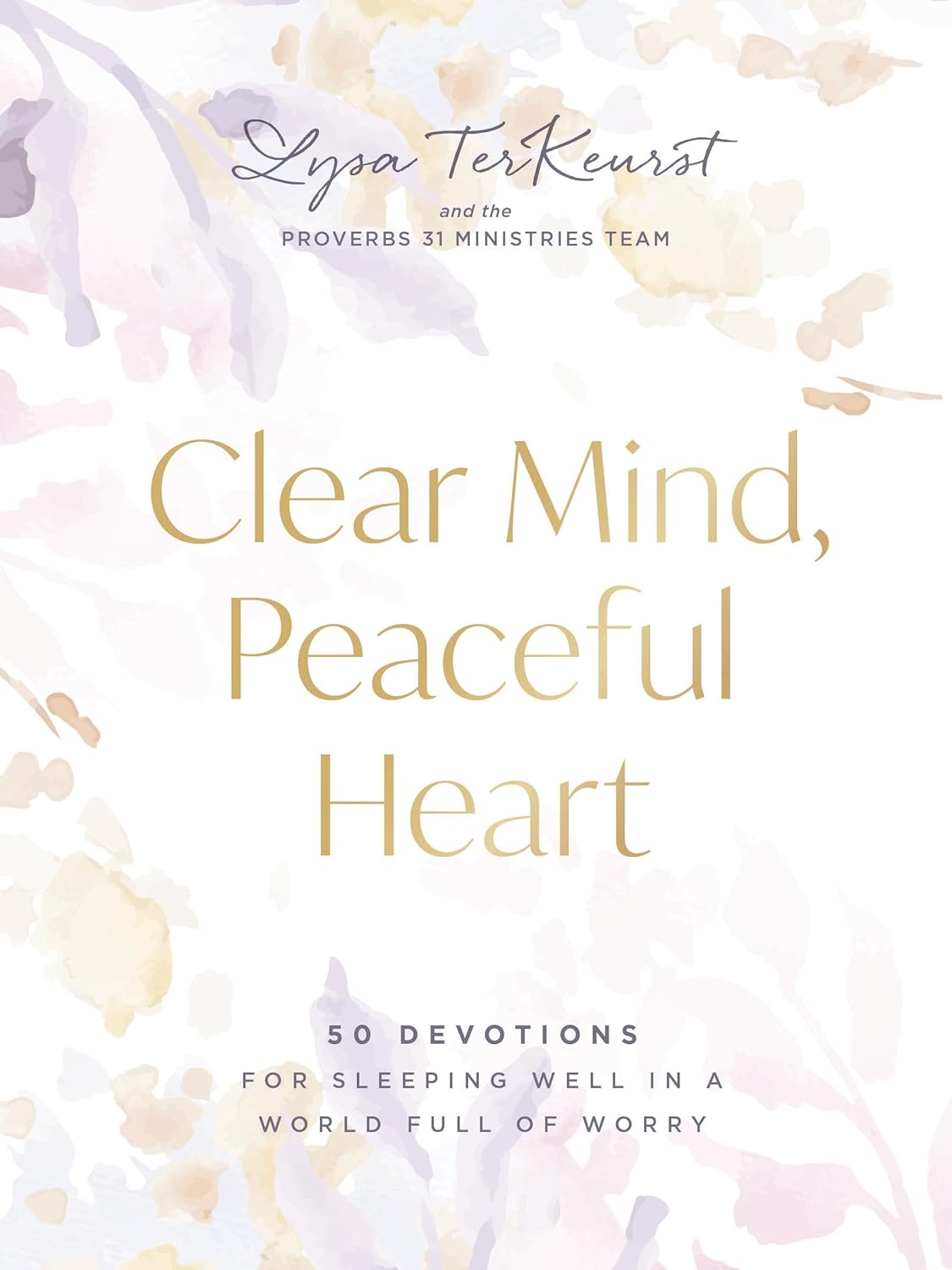 Clear Mind, Peaceful Heart: 50 Devotions for Sleeping Well in a World Full of Worry, Hardcover