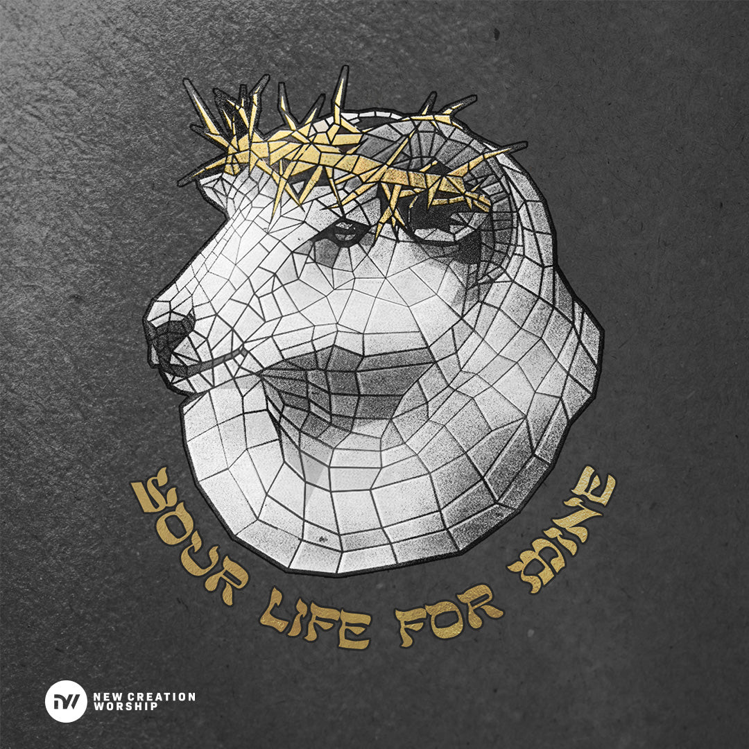 Your Life For Mine | New Creation Worship (digital mp3 album)