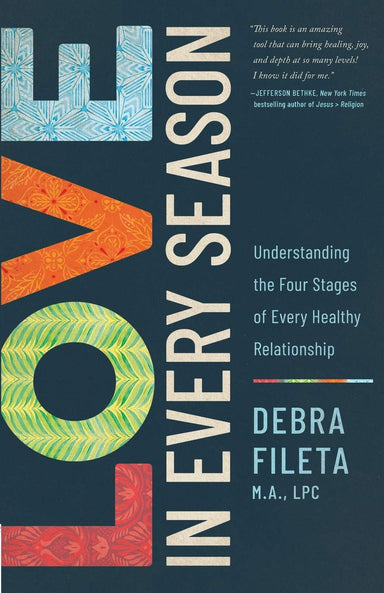 ROCKONLINE | New Creation Church | NCC | Joseph Prince | ROCK Bookshop | ROCK Bookstore | Star Vista | Love in Every Season: Understanding the Four Stages of Every Healthy Relationship | Christian Love & Marriage | Relationship | Debra Fileta | Harvest House Publishers | Free delivery for Singapore Orders above $50.