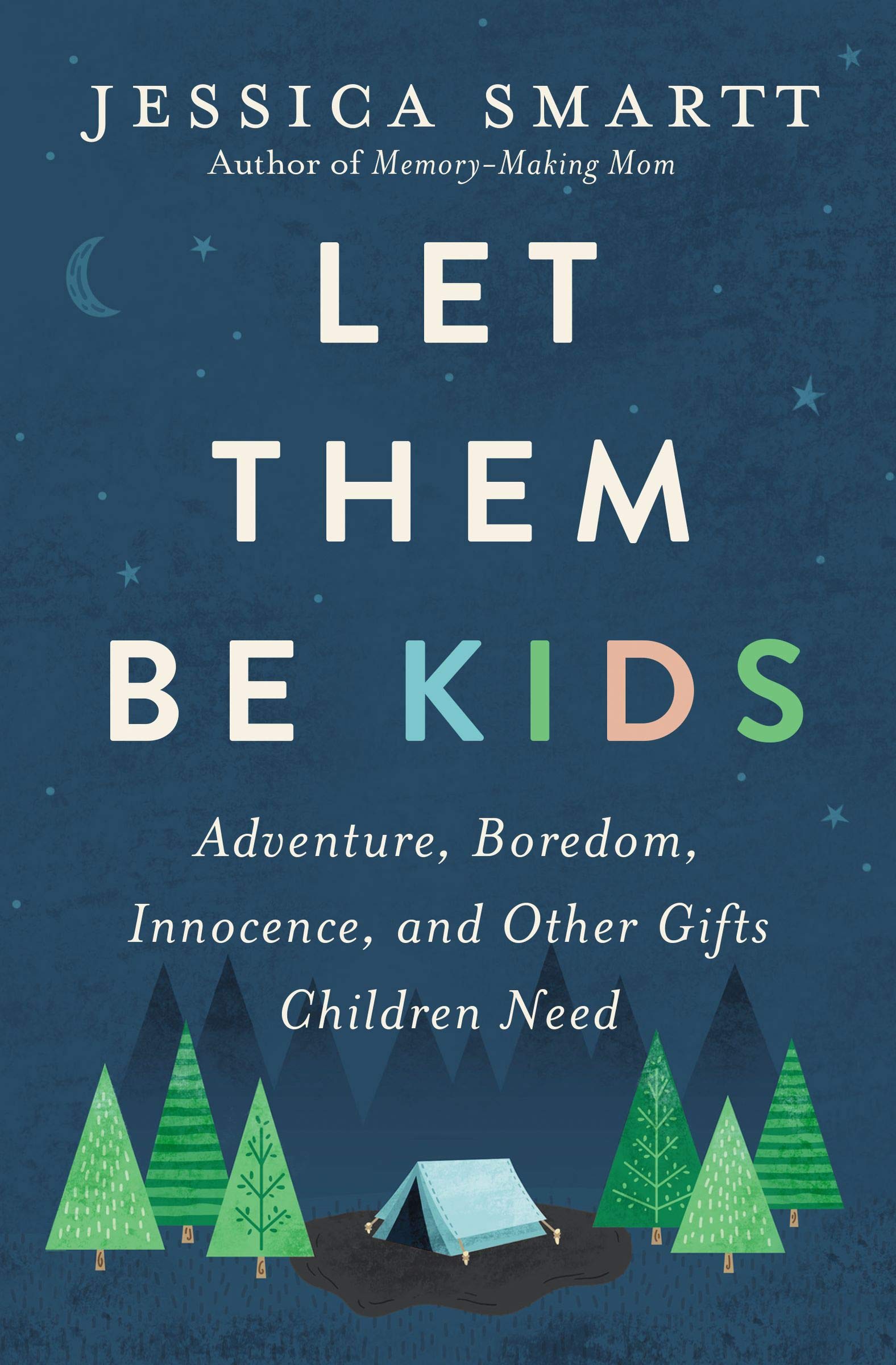 ROCKONLINE | Let Them Be Kids: Adventure, Boredom, Innocence, and Other Gifts Children Need | Jessica Smartt | Thomas Nelson | Christian Relationship | Parenting | Christian Family | New Creation Church | NCC | Joseph Prince | ROCK Bookshop | ROCK Bookstore | Star Vista | Free delivery for Singapore Orders above $50.