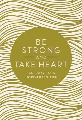 ROCKONLINE | New Creation Church | NCC | Joseph Prince | ROCK Bookshop | ROCK Bookstore | Star Vista | Be Strong and Take Heart | Devotional | Hardcover | Free delivery for Singapore Orders above $50.