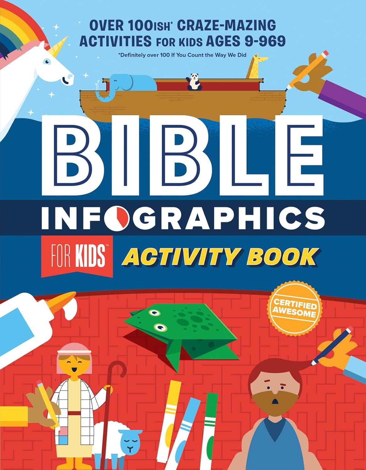 Bible Infographics for Kids Activity Book: Over 100-ish Craze-Mazing Activities for Kids Ages 9 to 969