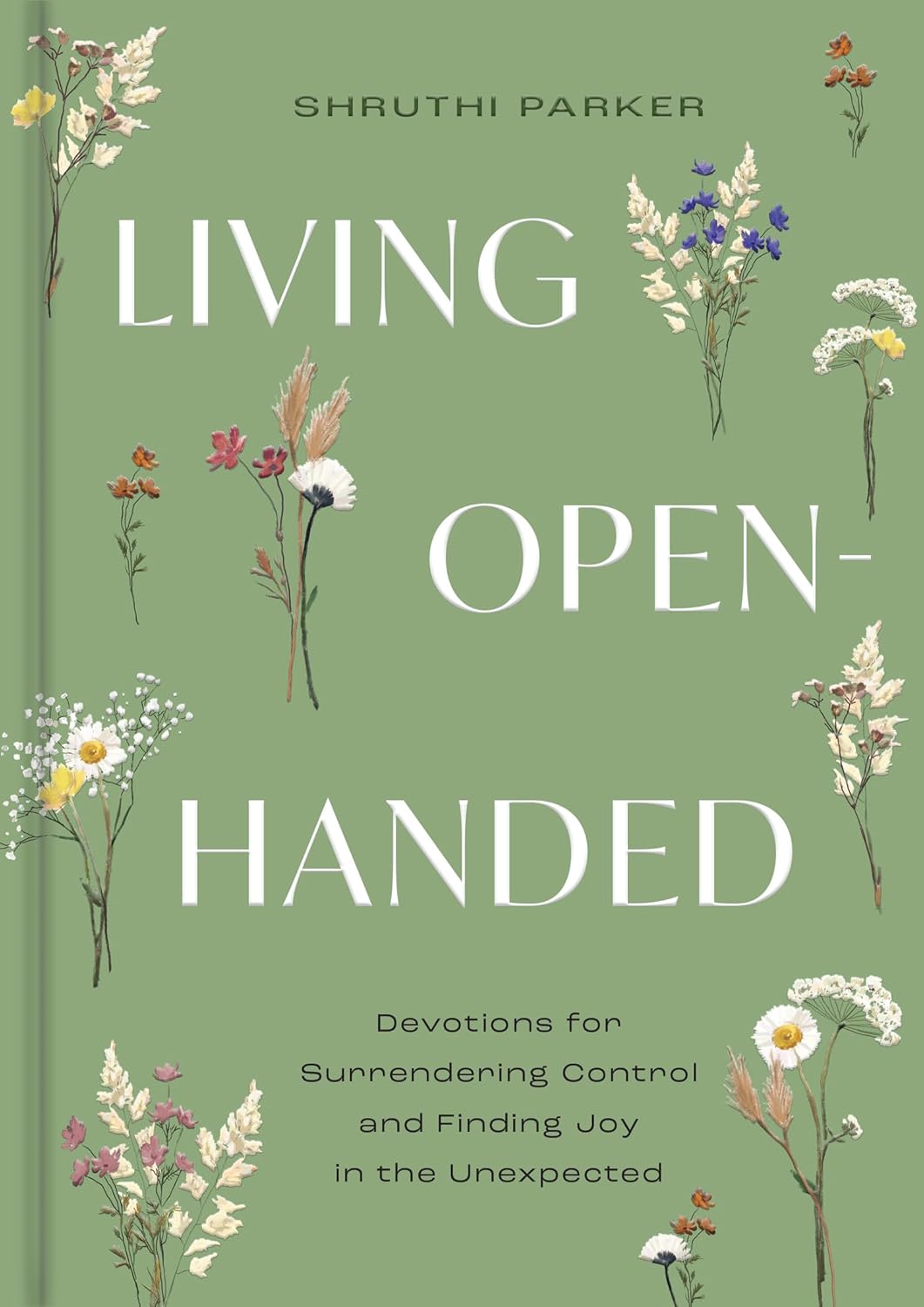 Living Open Handed: Devotions for Surrendering Control and Finding Joy in the Unexpected (hardcover)