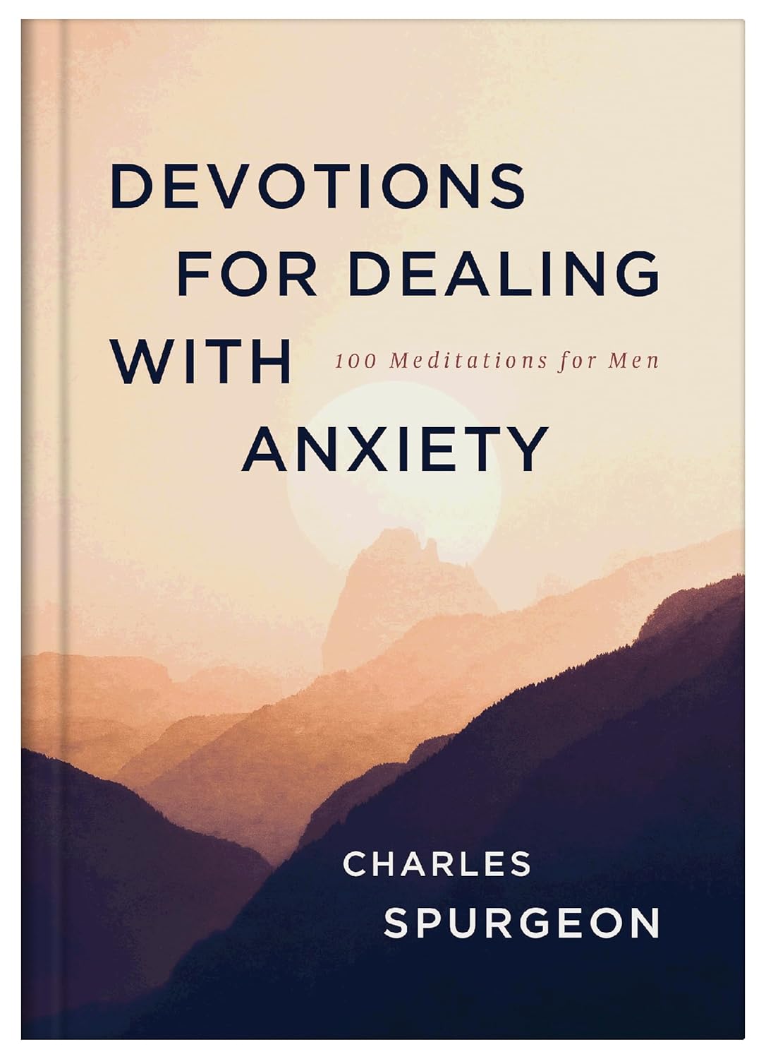 Devotions for Dealing with Anxiety: 100 Meditations for Men (hardcover)