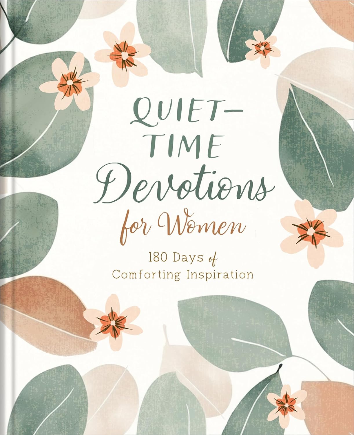 Quiet-Time Devotions for Women: 180 Days of Comforting Inspiration, Hardcover