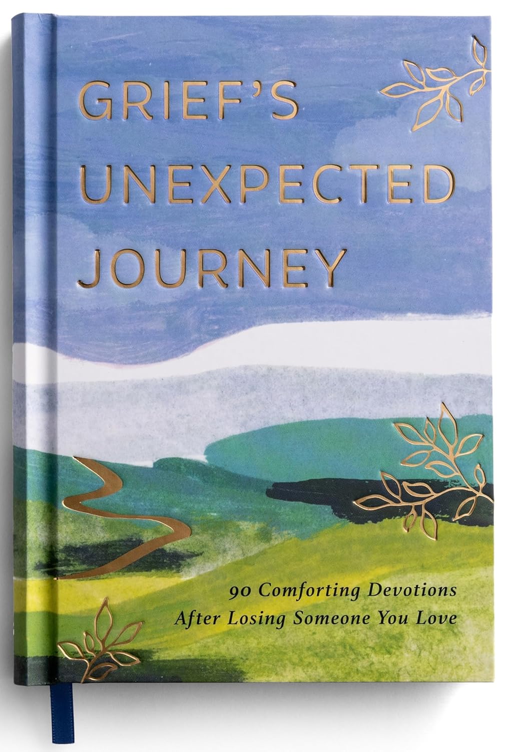 Grief's Unexpected Journey: 90 Comforting Devotions After Losing Someone You Love, hardcover