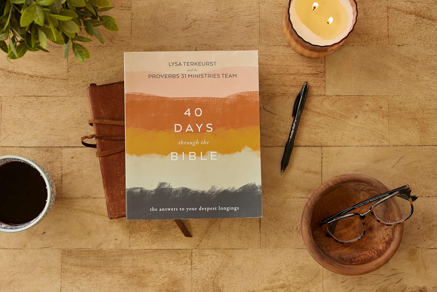 40 Days Through the Bible: The Answers to Your Deepest Longings