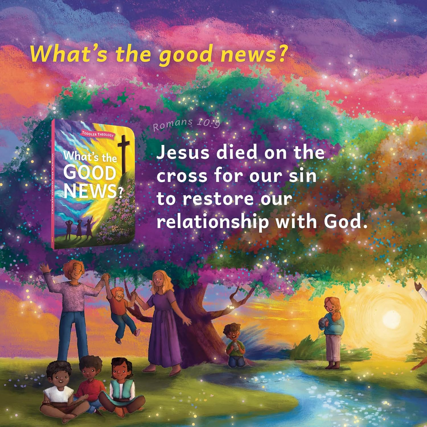 What's The Good News?: A Toddler Theology Book about Our Creator, Board book