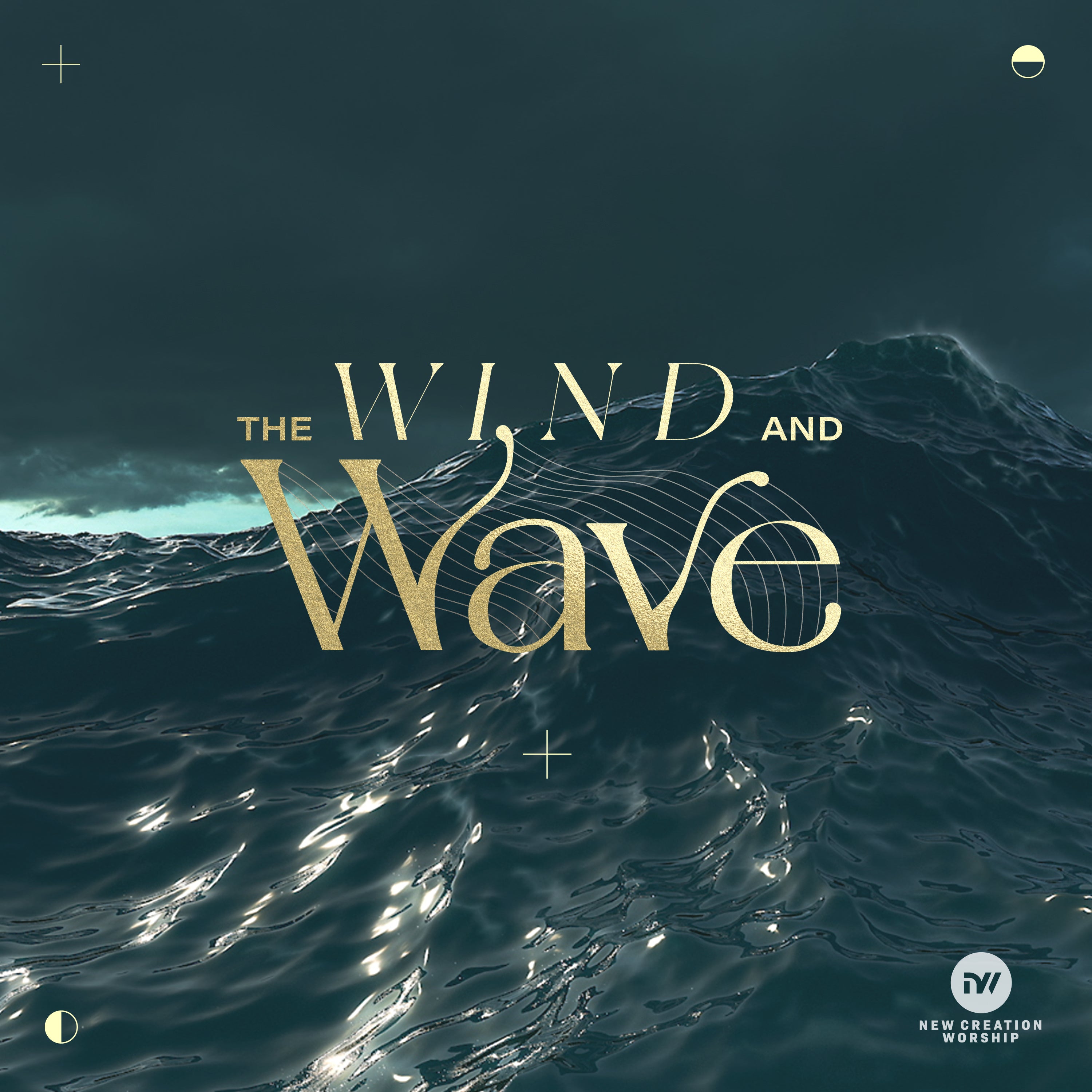 The Wind And Wave – New Creation Worship (digital mp3)