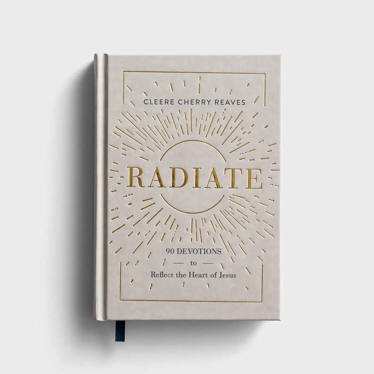 Radiate: 90 Devotions to Reflect the Heart of Jesus, hardcover