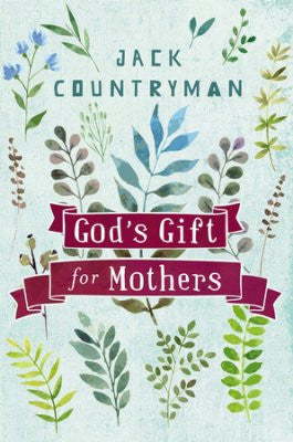 ROCKONLINE | New Creation Church | NCC | Joseph Prince | ROCK Bookshop | ROCK Bookstore | Star Vista | God's Gifts For Mothers | Mothers | Gifts } jack Countryman | Hardcover | Devotional | Free delivery for Singapore Orders above $50.