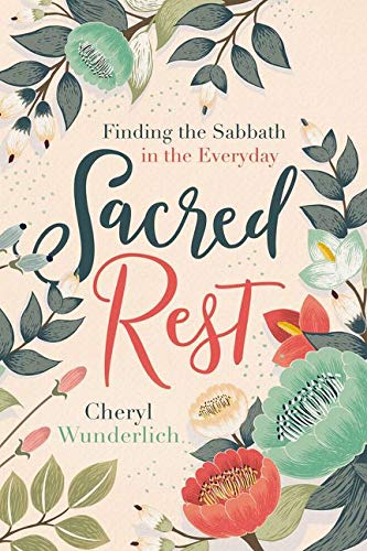 ROCKONLINE | New Creation Church | NCC | Joseph Prince | ROCK Bookshop | ROCK Bookstore | Star Vista | Sacred Rest: Finding the Sabbath in the Everyday, Hardcover | Cheryl Wunderlich | Free delivery for Singapore Orders above $50.