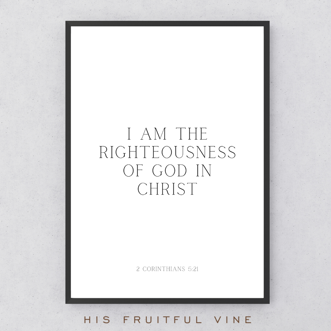 I am the Righteousness of God in Christ , A3 Print in Black Frame by His Fruitful Vine