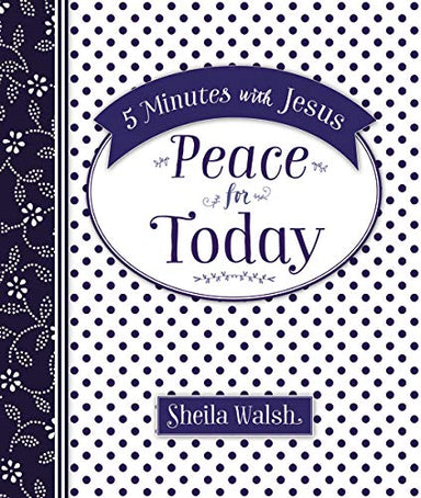 ROCKONLINE | New Creation Church | Joseph Prince | Star Vista | ROCK Bookshop | ROCK Bookstore | Devotionals | Victorious Living | Sheila Walsh | 5 Minutes with Jesus: Peace for Today | Free delivery for Singapore orders above $50.