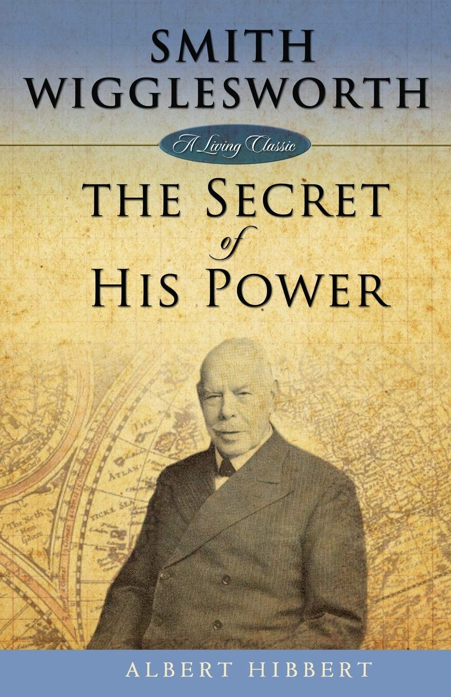 ROCKONLINE | New Creation Church | NCC | Joseph Prince | ROCK Bookshop | ROCK Bookstore | Star Vista | Smith Wigglesworth | Smith Wigglesworth: The Secret of His Power | Christian Classics |  Faith Giant | Free delivery for Singapore Ord