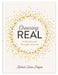 ROCKONLINE | Choosing Real: A Devotional Thought Journal (hardcover) | Bekah Pogue | New Creation Church | NCC | Joseph Prince | ROCK Bookshop | ROCK Bookstore | Star Vista | Free delivery for Singapore Orders above $50.