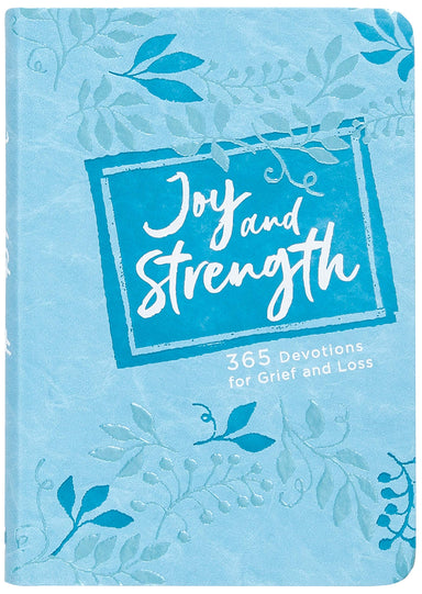 ROCKONLINE | Joy and Strength: 365 Devotions for Grief and Loss | Faux Leather | New Creation Church | NCC | Joseph Prince | ROCK Bookshop | ROCK Bookstore | Star Vista | Christian Living | Christian Family | Relationship | Love and Loss | Free delivery for Singapore Orders above $50.