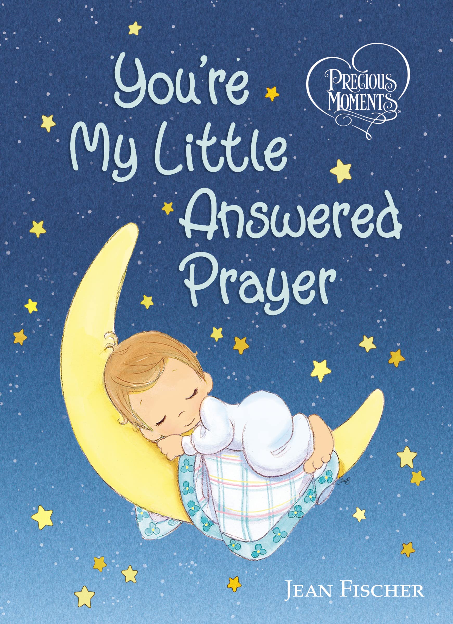 Precious Moments: You're My Little Answered Prayer, Board book