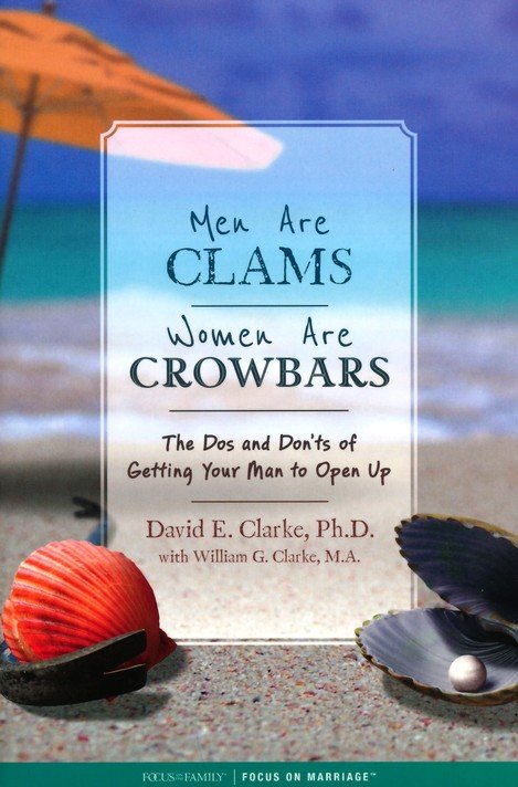 ROCKONLINE | New Creation Church | NCC | Joseph Prince | ROCK Bookshop | ROCK Bookstore | Star Vista | Men Are Clams, Women Are Crowbars | David Clarke Ph.D | William E. Clarke M.A | Relationship | Courtship | Christian Living | Dating | Men | Women | Free delivery for Singapore Orders above $50.