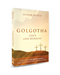 ROCKONLINE | New Creation Church | NCC | DVD Sermon | Joseph Prince | Golgotha—God's Love Revealed | Rock Bookshop | Rock Bookstore | Star Vista | Free delivery for Singapore orders above $50.